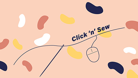 Peach colour graphic with splodges of white, mustard, navy and pink. Words read "click 'n' sew", written above a drawing of a piece of thread. The image also features a drawing of a computer mouse and a needle for sewing.  